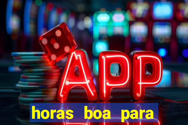 horas boa para jogar fortune tiger