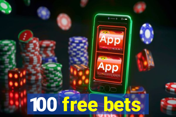 100 free bets