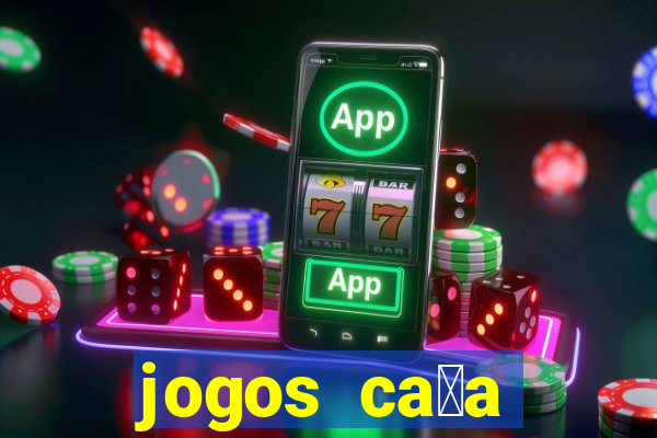 jogos ca莽a n铆quel gr谩tis