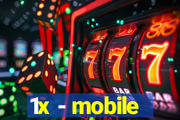 1x - mobile