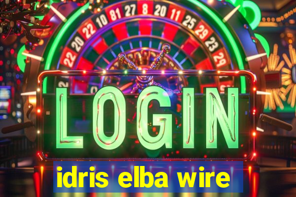 idris elba wire