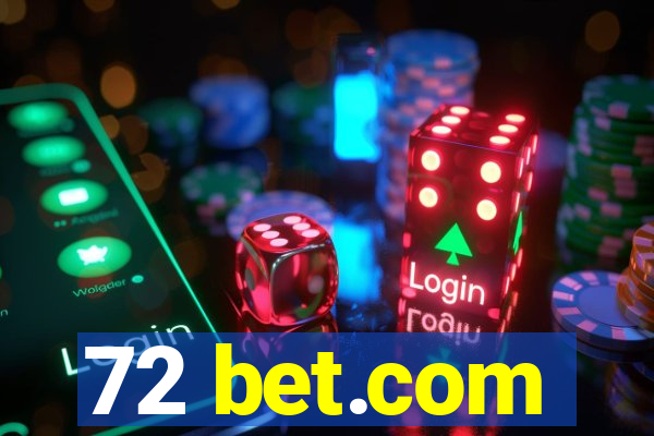 72 bet.com