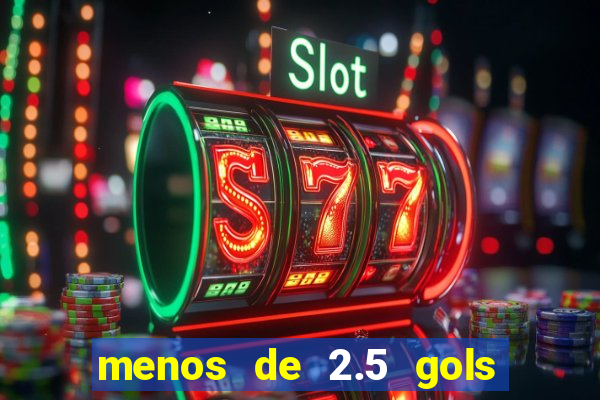 menos de 2.5 gols o que significa