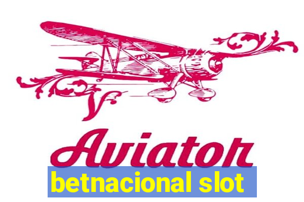 betnacional slot