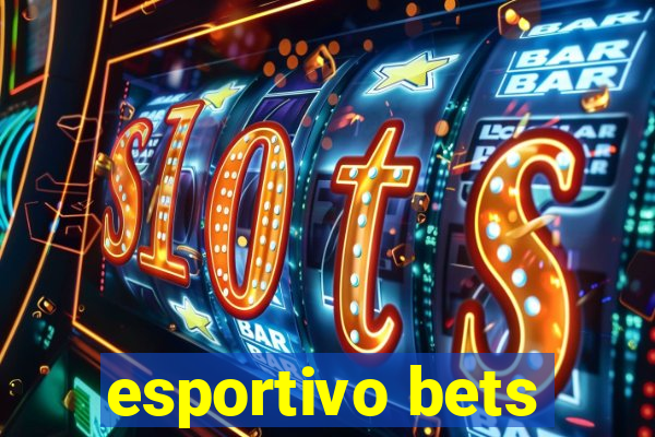 esportivo bets