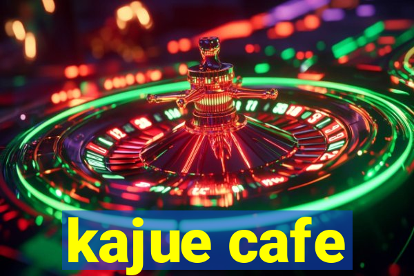 kajue cafe