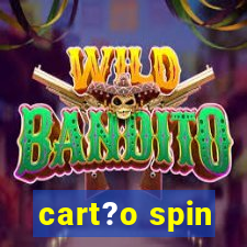 cart?o spin