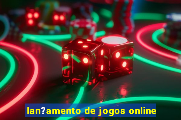 lan?amento de jogos online