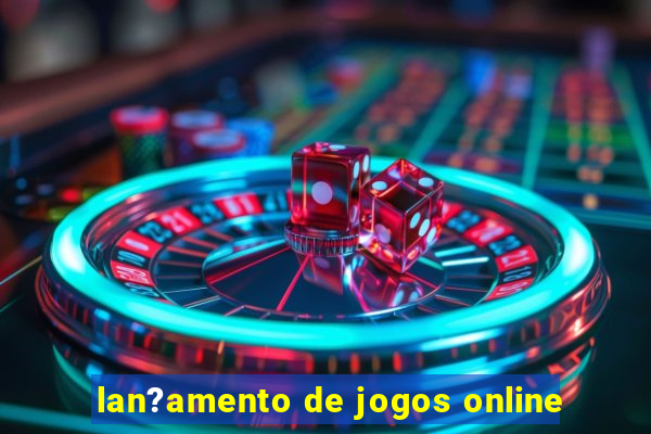 lan?amento de jogos online