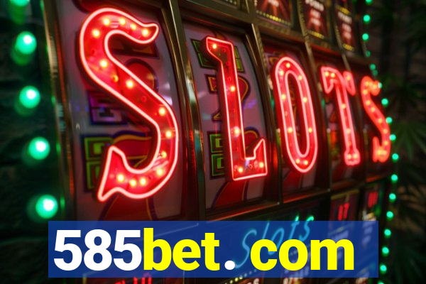 585bet. com