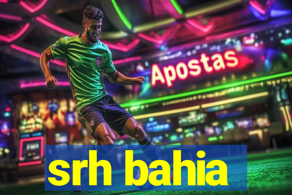 srh bahia