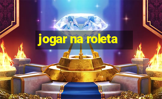 jogar na roleta