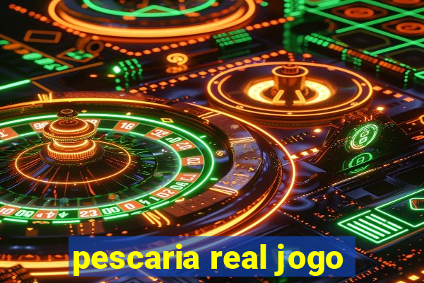 pescaria real jogo