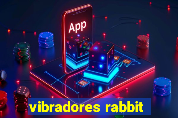 vibradores rabbit