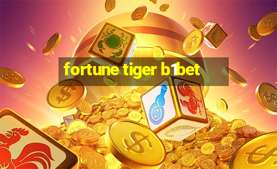 fortune tiger b1bet