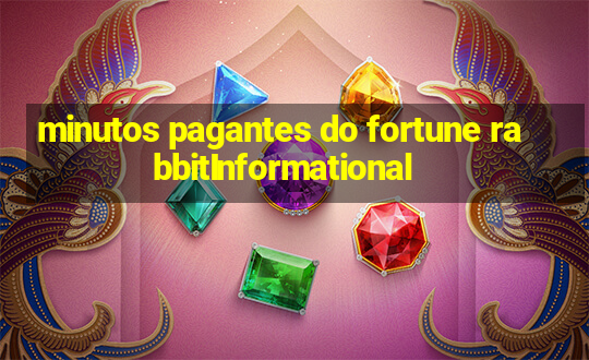 minutos pagantes do fortune rabbitInformational