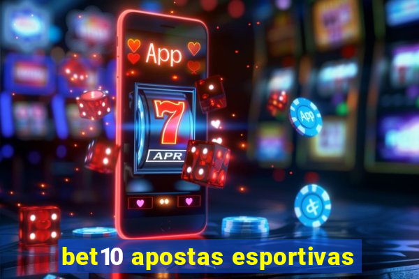 bet10 apostas esportivas