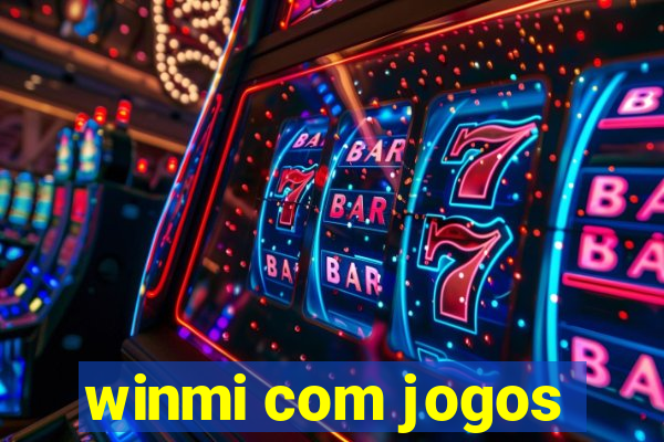 winmi com jogos