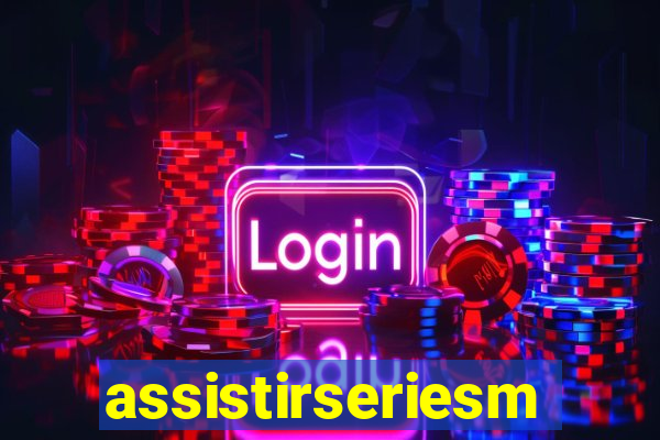 assistirseriesmp4