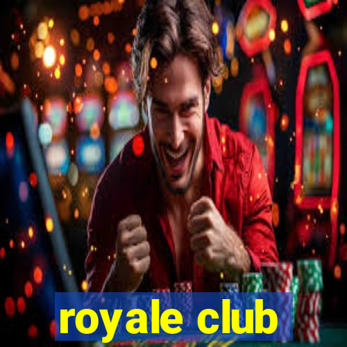 royale club