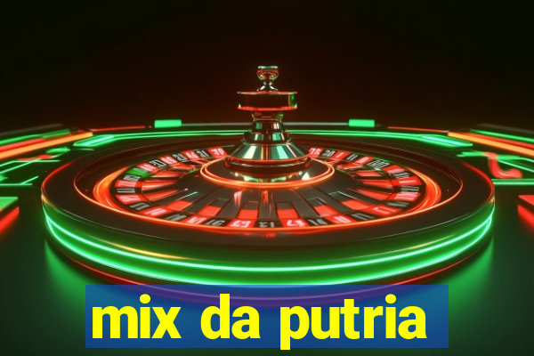 mix da putria