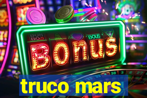 truco mars