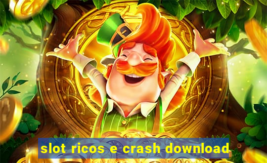 slot ricos e crash download