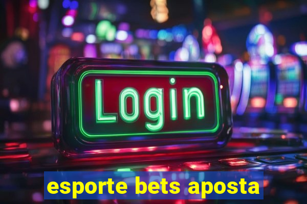 esporte bets aposta