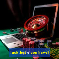 luck.bet é confiavel