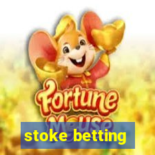 stoke betting