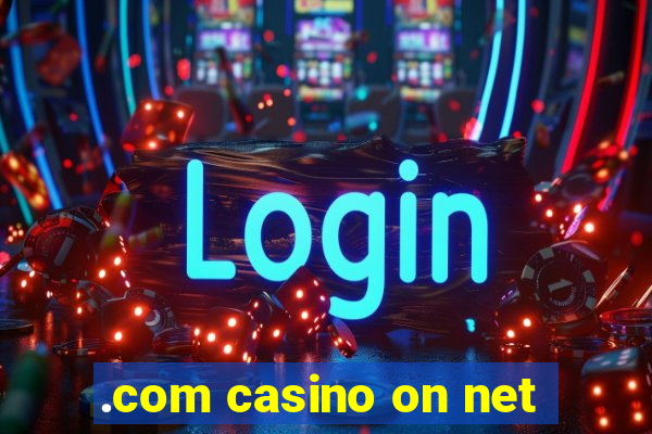 .com casino on net