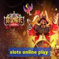 slots online play