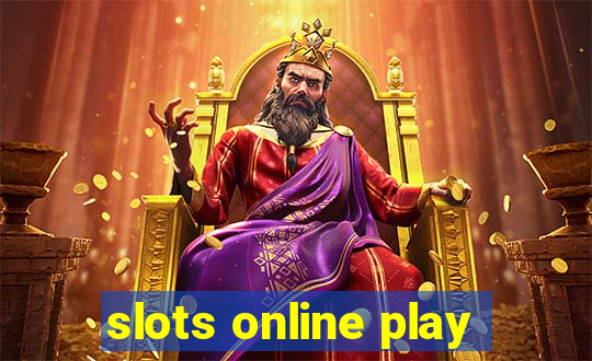 slots online play