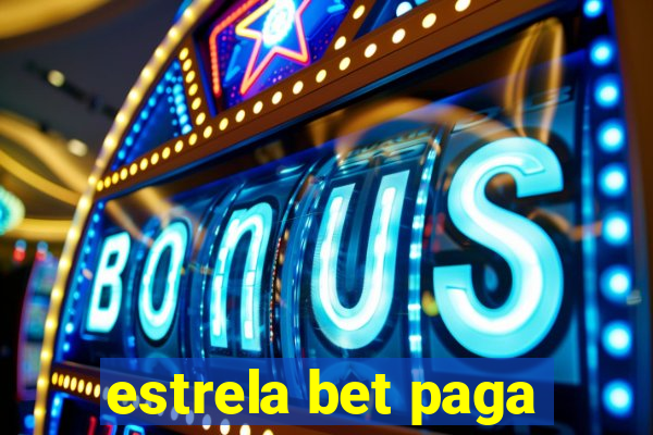 estrela bet paga