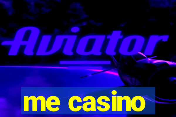 me casino