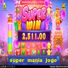 super mania jogo do bicho