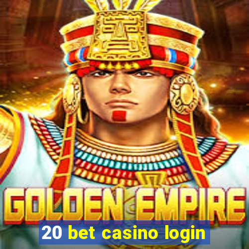 20 bet casino login