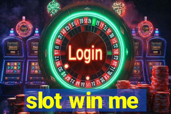 slot win me