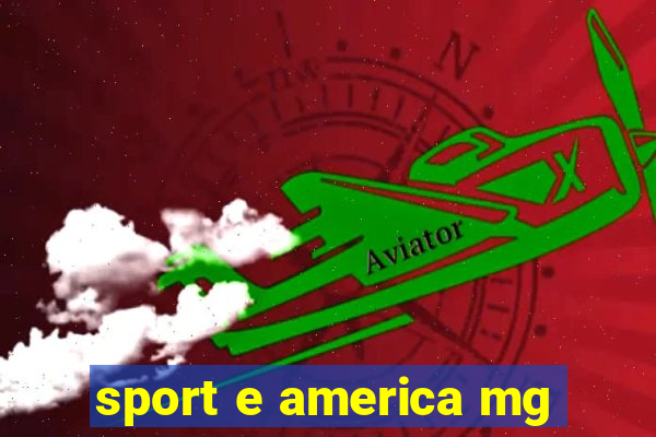 sport e america mg