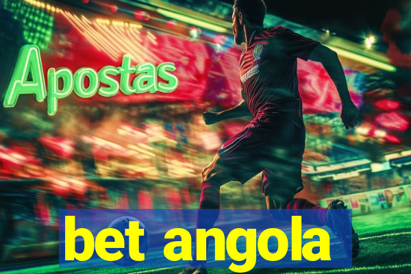 bet angola