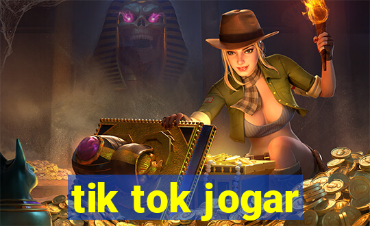 tik tok jogar