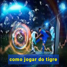 como jogar do tigre