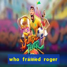 who framed roger the rabbit