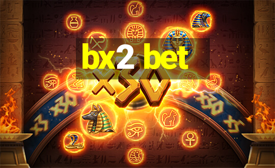 bx2 bet