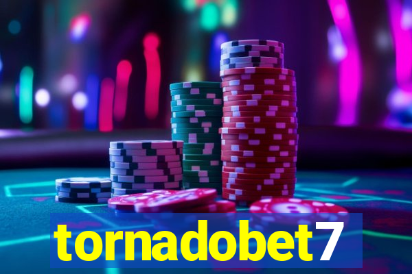 tornadobet7