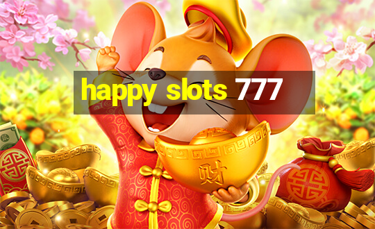 happy slots 777