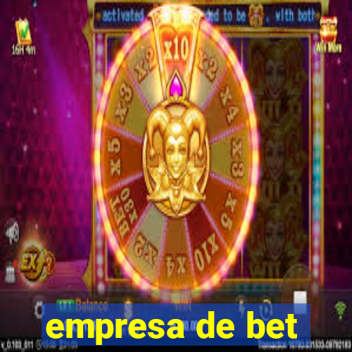 empresa de bet