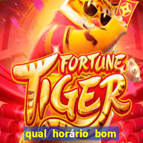 qual horário bom para jogar fortune tiger