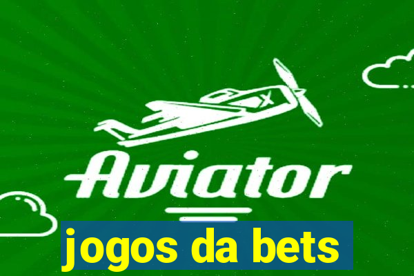 jogos da bets