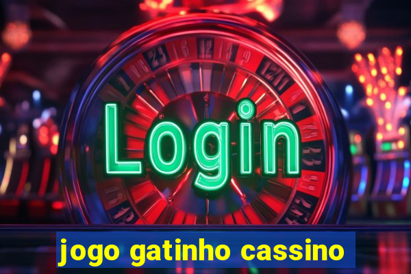 jogo gatinho cassino